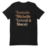 Kamala Michelle Ketanji & Stacey T-Shirt